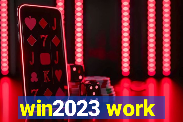 win2023 work